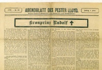 Abendblatt des Pester Lloyd 1. Feb. 1889. - Kronprinz [Habsburg] Rudolf gestorben. [Rudolf trónörökös halálhíre]
