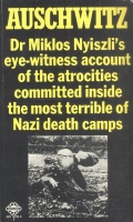 Nyiszli Miklós : Auschwitz - A Doctor's Eye-witness Account