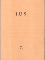 I.U.S. 7. [Az Irodalmi Újság Sorozata, Párizs] - Válogatás a lap 1986-ban megjelent számaiból.