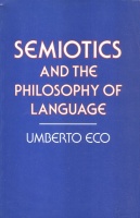 Eco, Umberto : Semiotics and the Philosophy of Language