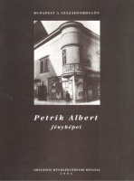 Petrik Albert fényképei - Budapest a századfordulón.