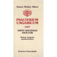 Szenci Molnár Albert : Psalterium Ungaricum 1607
