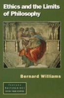 Williams, Bernard : Ethics and the Limits of Philosophy