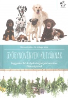 Márton Zsófia - Szilágyi Máté : Gyógynövények kutyáknak - Leggyakoribb kutyabetegségek kezelése fitoterápiával