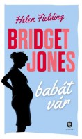 Fielding, Helen : Bridget Jones babát vár