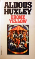 Huxley, Aldous : Crome Yellow