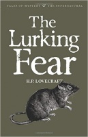 Lovecraft, H. P. : The Lurking Fear