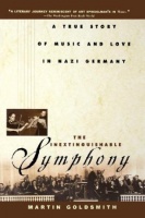 Goldsmith, Martin : The Inextinguishable Symphony