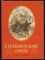 Elek István (Szerkesztette)  : A szabadságharc csatái 1848-1849 