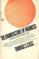 Szasz, Thomas S. : The Manufacture Of Madness - A Comparative Study of the Inquisition and the Mental Health Movement