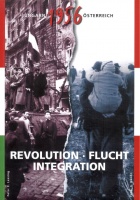 Rainer, M. János, Deák Ernő, Fónagy Zoltán (Hrsg.) : Revolution-Flucht-Integration - Ungarn-Österreich 1956