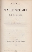 Mignet, M. : Histoire de Marie Stuart 1-2.