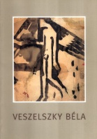 Veszelszky Béla - gyűjteményes kiállítása
