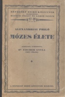 Alexandriai Philó : Mózes élete