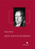Simon Ferenc : Hegel élete és filozófiája