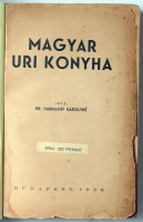Harmathy Károlyné, dr. : Magyar uri konyha