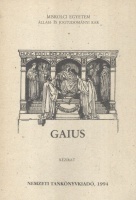 Gaius : Gaius Institúciói - Négy kommentár (Kr. u. II. századból)
