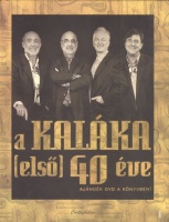 Lettner Krisztina (szerk.) : A Kaláka (első) 40 éve (könyv+DVD)