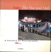 Colombo, Cesare - Bignardi, Irene  (Ed.) : Italy: The One and Only - a Century of Photography 1900-2000