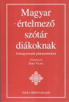 Eőry Vilma (szerk.) : Magyar értelmező szótár diákoknak - Szómagyarázatok példamondatokkal