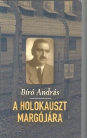 Bíró András : A holokauszt margójára