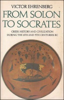Ehrenberg, Victor : From Solon to Socrates