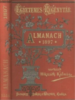 Mikszáth Kálmán (szerk.) : Almanach az 1897. évre. Szerk. Mikszáth Kálmán.