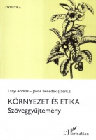 Lányi András - Jávor Benedek (szerk.) : Környezet és etika (Szöveggyűjtemény)