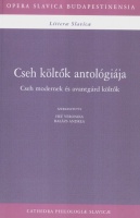 Heé Veronika, Balázs Andrea (szerk.) : Cseh költők antológiája I.  - Cseh modernek és avantgárd költők
