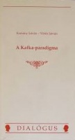 Kemény István - Vörös István : A Kafka-paradigma (dedikált)