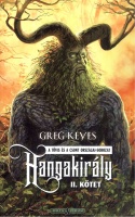 Keyes, Greg : Hangakirály II. 