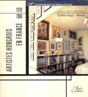 Artistes Hongrois en France 1920–2000 - autour de la collection Szöllősi-Nagy - Nemes 