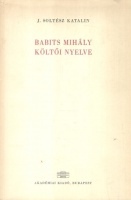 Soltész Katalin, J. : Babits Mihály költői nyelve