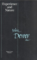 Dewey, John : Experience and Nature