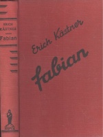 Kästner, Erich : Fabian - Egy moralista regénye.