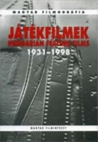 Varga Balázs (szerk.) : Játékfilmek ​– Hungarian feature films 1931–1998