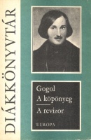 Gogol, Nyikolaj Vasziljevics : A köpönyeg - A revizor