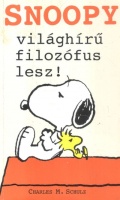 Schulz, Charles M. (írta, rajzolta és kitalálta) : Snoopy világhírű filozófus lesz!