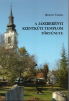 Besenyi Vendel : A Jászberényi Szentkúti Templom története