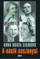 Sigmund, Anna Maria : A nácik asszonyai