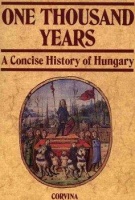Hanák Péter (Ed.) : One Thousand Years - A Concise History of Hungary 