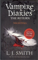 Smith, L. J. : Vampire Diaries 5. -  The Return. Nightfall.