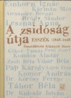Kőbányai János (szerk.) : A zsidóság útja - Esszék 1848-1948