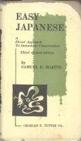 Martin, Samuel E. : Easy Japanese - A Direct Approach to Immediate Conversation