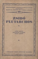 Zsidó Plutarchos I. kötet.