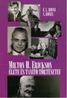 Rossi, E. L. - S. Rosen : Milton H. Erickson élete és tanító történetei