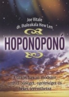 Vitale, Joe - Hew Len, Ihaleakala : Hoponoponó