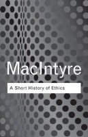 MacIntyre, Alasdair : A Short History of Ethics