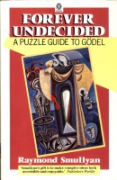 Smullyan, Raymond M. : Forever Undecided: Puzzle Guide to Gödel