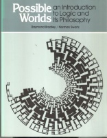 Bradley, Raymond  - Norman Swartz : Possible Worlds - An Introduction to Logic and Its Philosophy